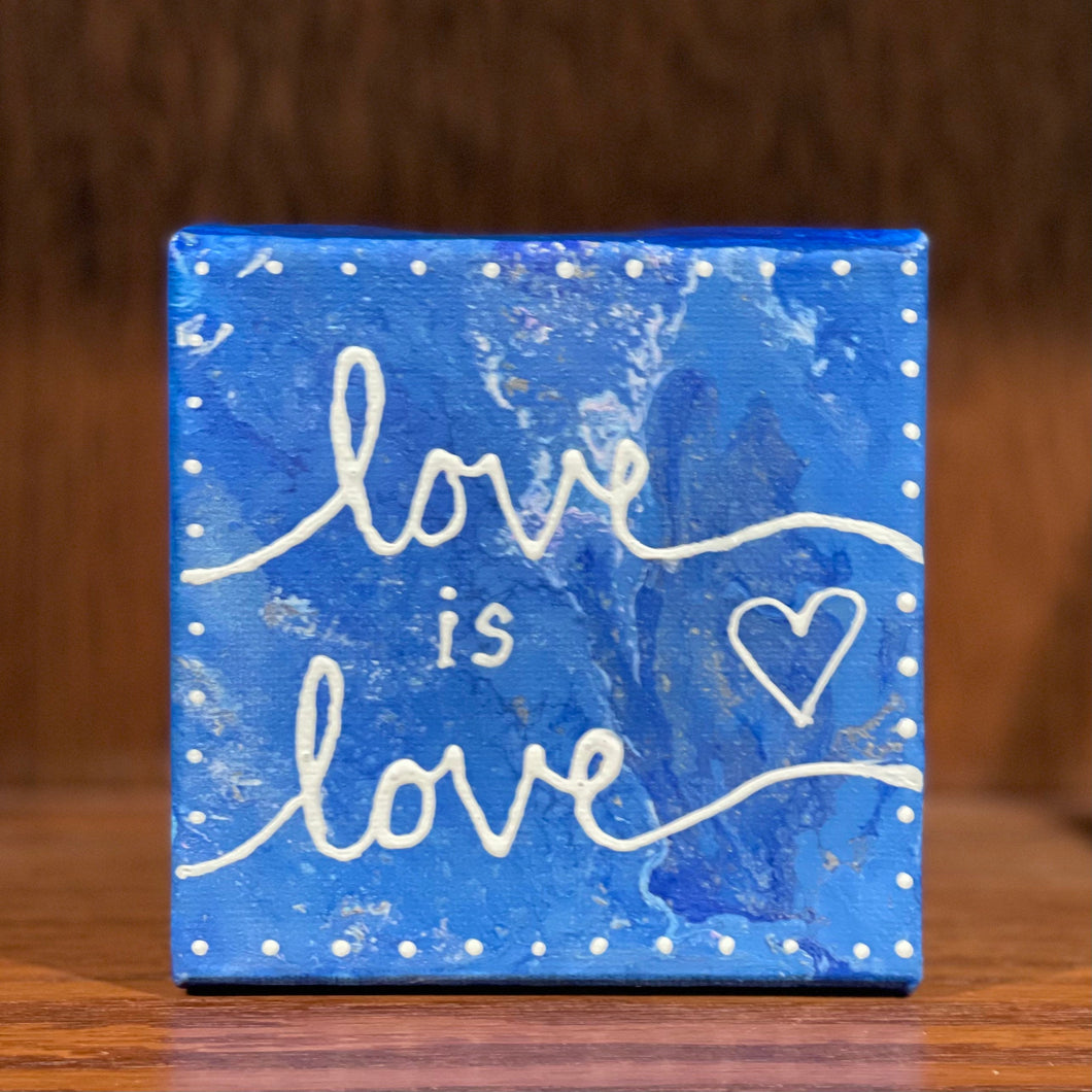 Love is Love Painting 4x4 inches, Acrylic Pour Painting, Fluid Art Painting, Unique Home Decor, Gift for Her, Love Sign, Love is Love Gift