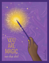 Load image into Gallery viewer, You are Magic Own That Shit 8x10 Art Print, Magical Empowerment Art, Fantasy Art Print, Magical Art Print, Witchy Decor,