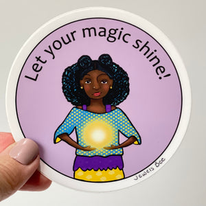 Let Your Magic Shine Sticker